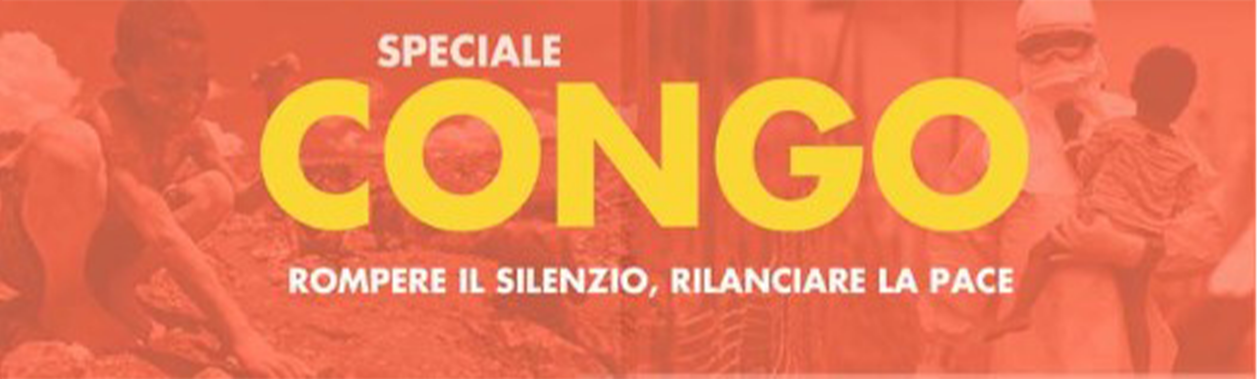 Video – Speciale Congo: rompere il silenzio, rilanciare la Pace
